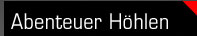 Abenteuer H�hlen